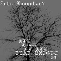 John Longobard : The Rise of the Dead Knight 3P